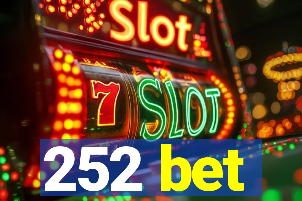 252 bet